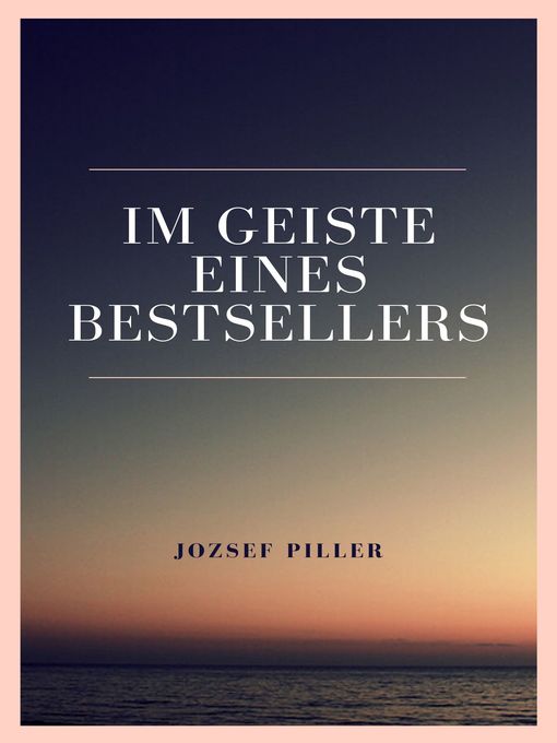 Title details for Im Geiste eines Bestsellers by Jozsef Piller - Available